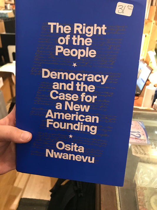The Right of the People by Osita Nwanevu