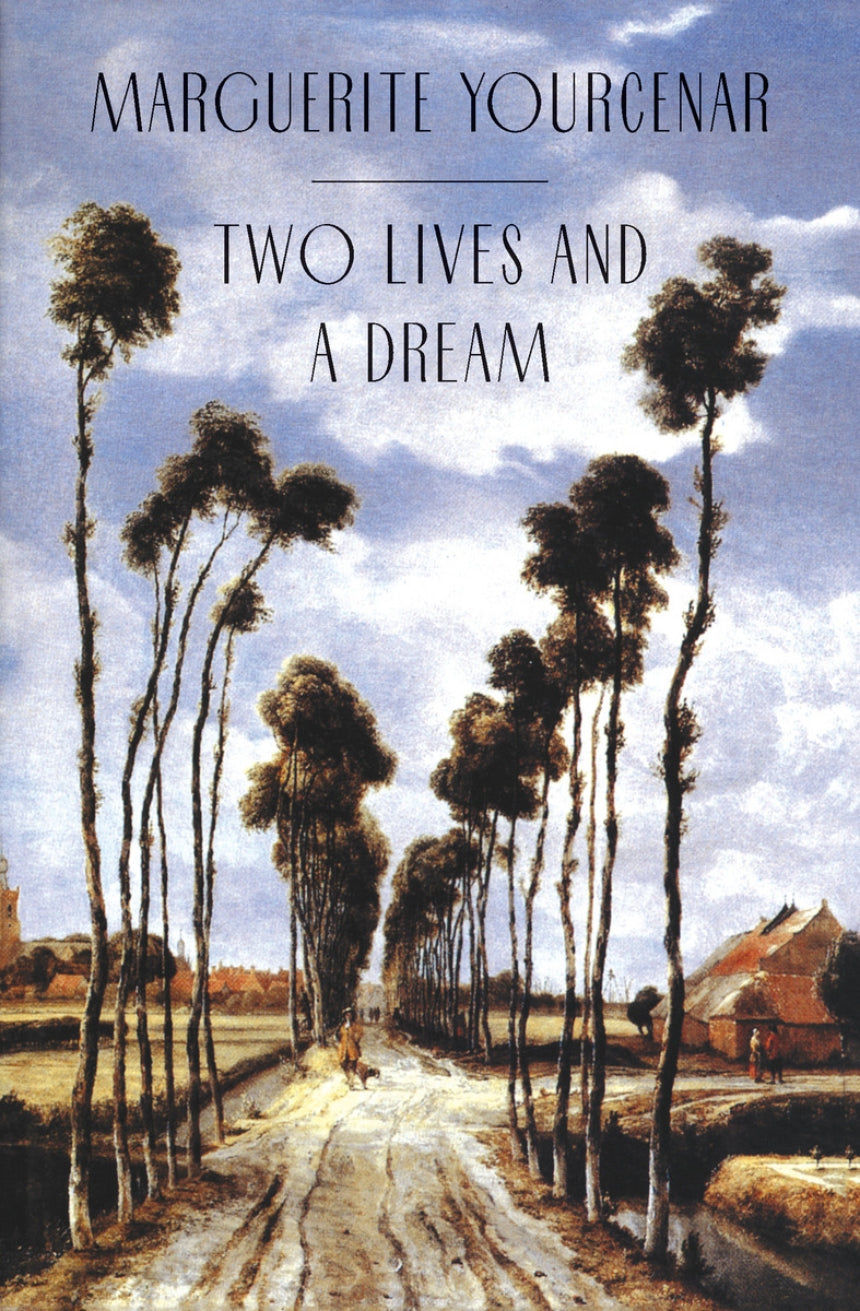 Two Lives and a Dream By Yourcenar