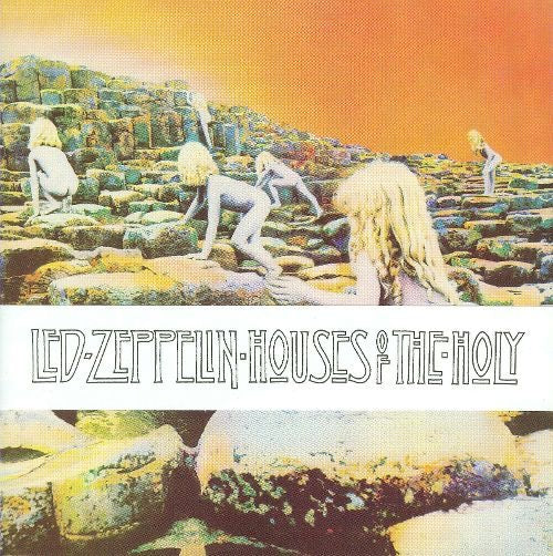 Houses of the Holy by Led Zeppelin